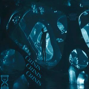 Crisis (feat. teddyboi, The North Shore, casperrr, emptychest & kuriosity) (Explicit)