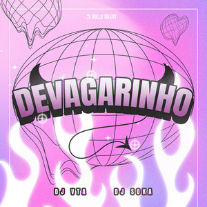 DEVAGARINHO (Explicit)