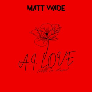A.I. Love (All In Love) (All In Love)