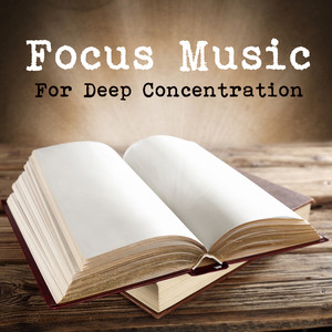 Focus Music For Deep Concentration