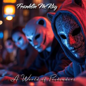 A World of Pretenders