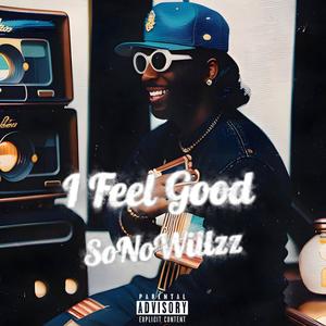 I Feel Good (Explicit)