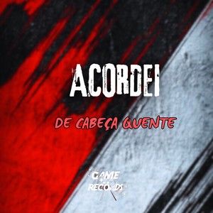 Acordei de Cabeça Quente (Explicit)