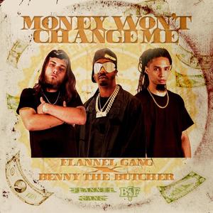 Money Won't Change Me (feat. Benny The Butcher, REAL young JUICE & CeeJay Hyde) [Explicit]