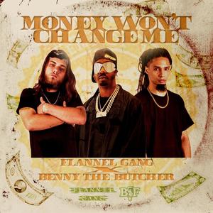 Money Won't Change Me (feat. Benny The Butcher, REAL young JUICE & CeeJay Hyde) (Explicit)