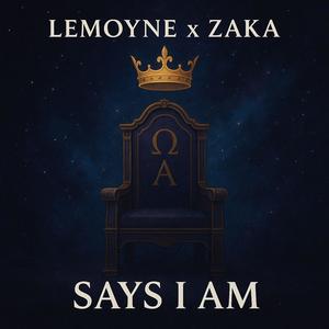 Says I Am (feat. Zaka)
