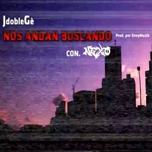 Nos Andan Buscando (feat. nexo)