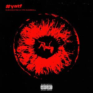 #yatf (feat. ShiraGoated) [Remix] [Explicit]