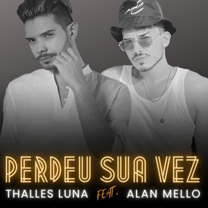 Perdeu Sua Vez (feat. Alan Mello)