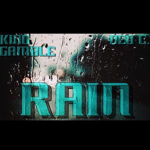 Rain (feat. King Gamble)