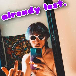 already lost.(feat. Jhada) (Explicit)