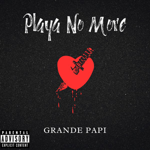 Playa No More (Explicit)