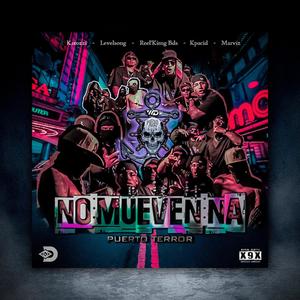 No mueven na (feat. Karozzi, Level Song, ReelkimgBDS & Marviz Zinatra) [Explicit]