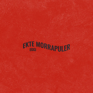 Ekte Morrapuler (Explicit)