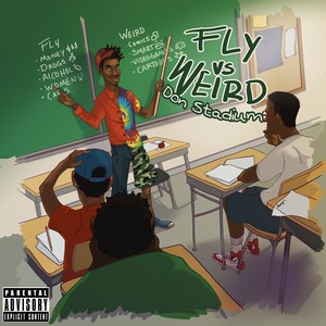 Fly vs. Weird (Explicit)