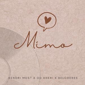 MIMO (feat. KENDRI MOST, OG KHERI & Belcheres)