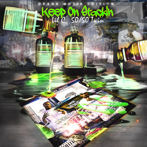 Keep on Stackin (Drank Muzik Edition) [Explicit]