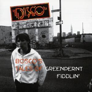 Bosco's Tales Of Greenpernt Fiddlin