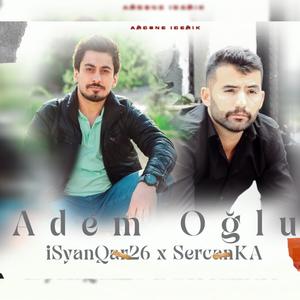 Adem Oğlu (ft.iSyanQaR26) [Explicit]