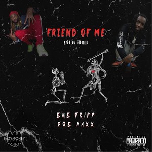 Friend of Me (feat. Bsemaxx) [Explicit]