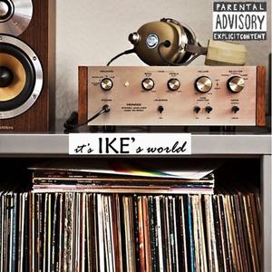 Ike's World (Explicit)