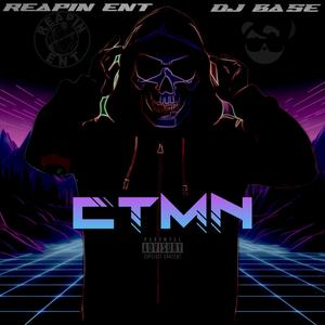 CTMN (feat. Reapin' Ent.) [Explicit]