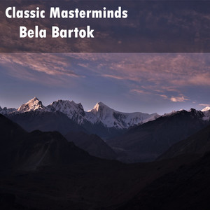 Classic Masterminds: Béla Bartók