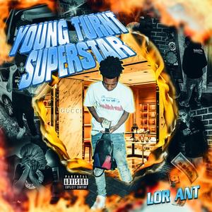 YOUNG TURNT SUPERSTAR (Explicit)