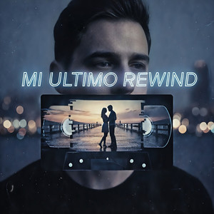Mi Último Rewind