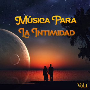 Música Para La Intimidad Vol. 1