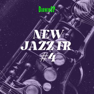 NEW JAZZ FR #4 (Explicit)