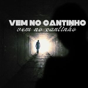 Vem no cantinho (Explicit)