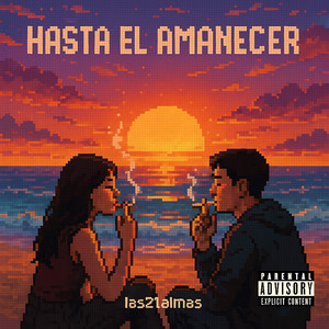 Hasta El Amanecer (Explicit)