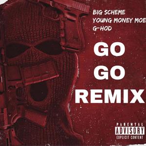 Go Go (feat. Young Money Moe & G-Hod) [Explicit]