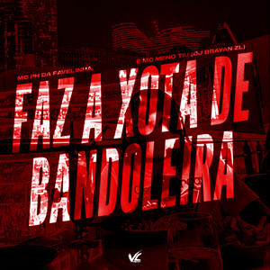 Faz a Xota de Bandoleira (Explicit)