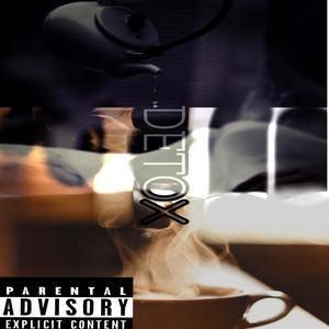Detox (Explicit)