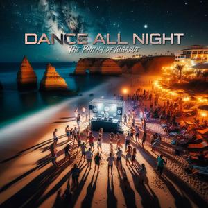 Dance All Night (The Rhythm of Algarve)