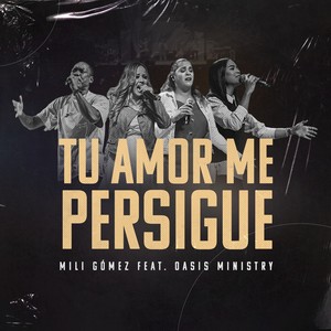 Tu Amor Me Persigue (Live)