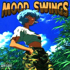 Mood Swings (Explicit)