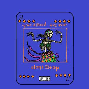 DON'T STOP (feat. Trè Kent) (Explicit)