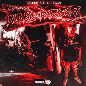 No Komparison (feat. Ftos Twan) (Explicit)