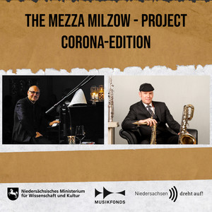 The Mezza Milzow- Project (Corona-Edition)