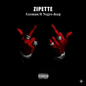 Zipette (feat. Negro deep) (Explicit)