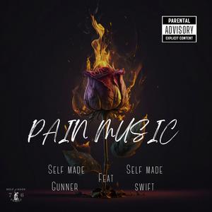 Pain music (feat. Self Made Swift) (Explicit)