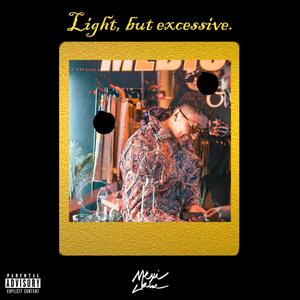 Light, But Excessive (Explicit)