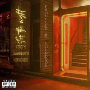For the night (feat. Chockee & Samkheys) (Explicit)