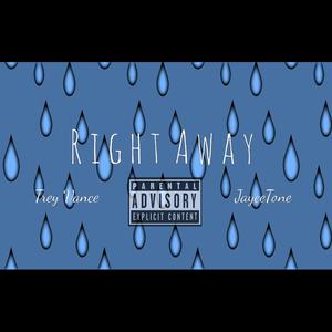 Right Away (feat. JayceTone) [Explicit]