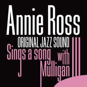 Original Jazz Sound: Sings a Song With Mulligan