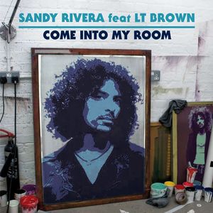 Come Into My Room (Sandy Rivera's 09 Remix)