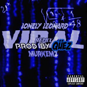 Viral (feat. Murkemz) (Qüez Remix|Explicit)